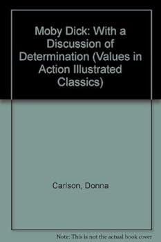 Hardcover Moby Dick: With a Discussion of Determination (Values in Action Illustrated Classics) Book