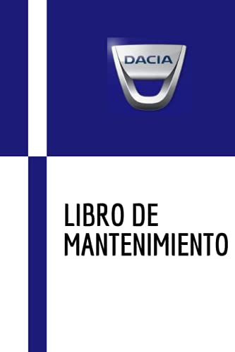 libro de mantenimiento: libro de mantenimiento DACIA (Spanish Edition) libro de mantenimiento: libro de mantenimiento DACIA (Spanish Edition)