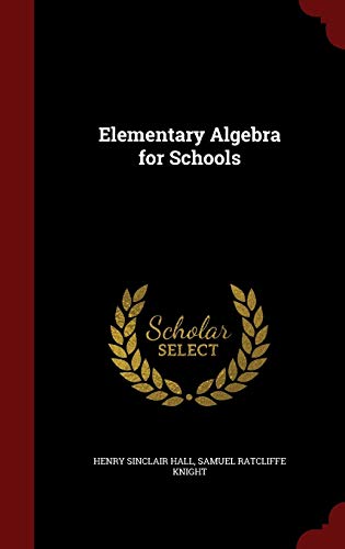 Elementary Algebra for Schools 1297517253 Book Cover