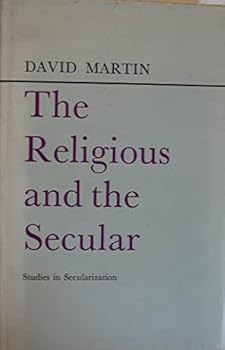 Hardcover The religious and the secular: Studies in secularization Book