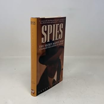 Hardcover Spies the Secret Agents Who Changed the Course of History Book