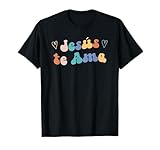 Jesus te Ama | Spanish Inspiring Loving Quote T-Shirt