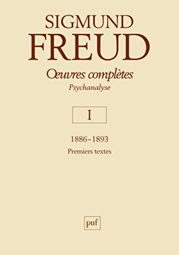 Télécharger Oeuvres complètes : Psychanalyse Volume 1, 1886-1893 PDF Ebook En Ligne