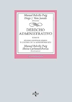 Derecho administrativo: Tomo II. Régimen Jurídico básico y control de la administración (Derecho - Biblioteca Universitaria de Editorial Tecnos)