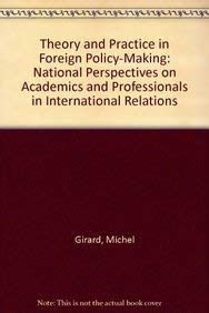 Theory and Practice in Foreign Policy-Making: National Perspectives on Academics and Professionals in International Relations