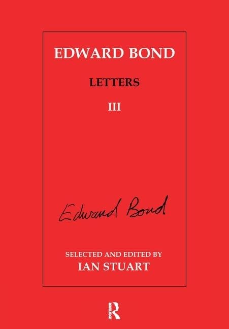 Edward Bond: Letters 3: Letters III