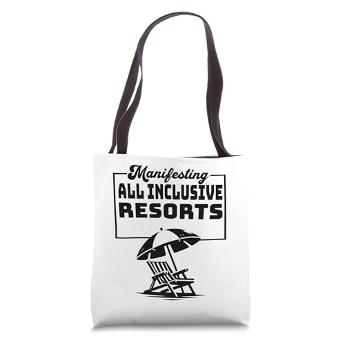 Manifesting All Inclusive Resorts Vacation Tote Bag
