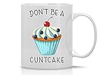 AW Fashions Don't Be A Cuntcake 11oz Coffee Tea Mug Funny Novelty Cup Great for Office Cute Gag for Workers, Bosses, Co-Worker, Friends, Inappropriate Coffee Mugs
