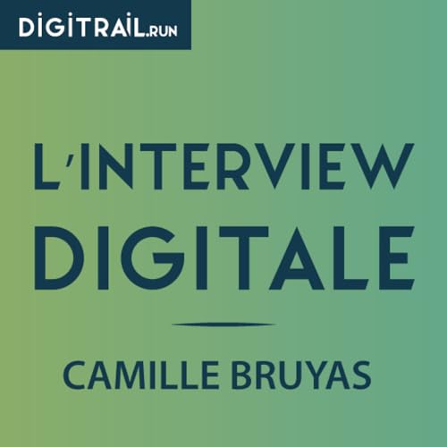 L'interview Digitale : Camille Bruyas