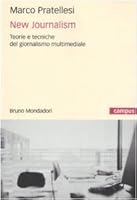 New journalism. Teorie e tecniche del giornalismo multimediale 8861592368 Book Cover
