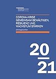  Jahresgutachten des Sachverständigenrats 2020/21: Corona-Krise gemeinsam bewältigen, Resilienz und Wachstum stärken