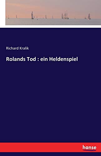 Rolands Tod: ein Heldenspiel [German] 374463695X Book Cover