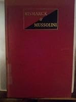 Bismarck & Mussolini, B00085GXHG Book Cover