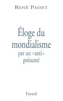 Éloge du mondialisme par un anti présumé