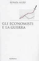 Gli Economisti e la Guerra. 8849842112 Book Cover