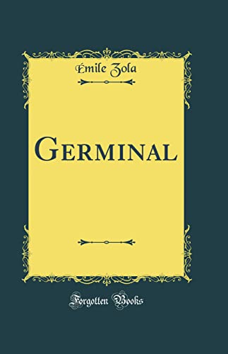 Germinal (Classic Reprint)