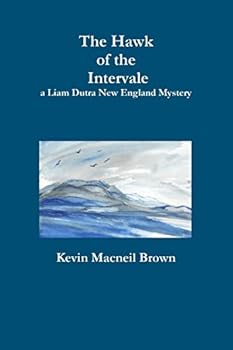 Paperback The Hawk of the Intervale: A Liam Dutra New England Mystery Book