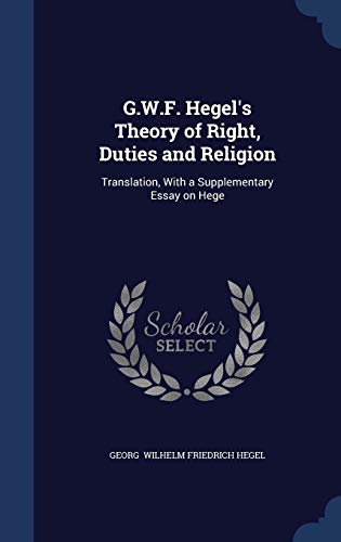 G.W.F. Hegel's Theory of Right, Duties and Reli... 1296891917 Book Cover