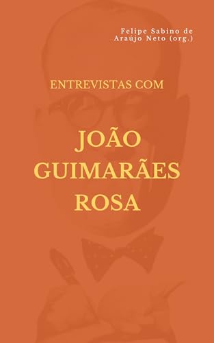 Entrevistas com João Guimarães Rosa