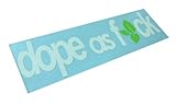BERRYZILLA Dope As FCK FCK Decal JDM Euro Car Low Flush Vinyl Sticker