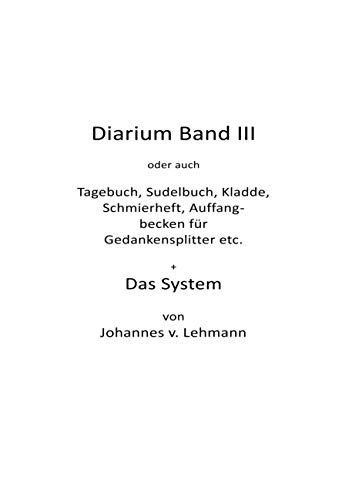 Diarium III + Das System (German Edition)