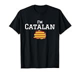 Drapeau souvenir � I'm Catalan Proud That I'm From Catalonia � T-Shirt