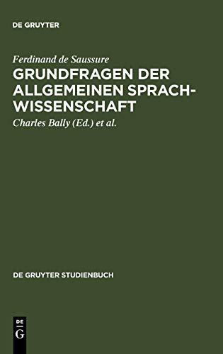 Grundfragen der allgemeinen Sprachwissenschaft (De Gruyter Studienbuch) Grundfragen der allgemeinen Sprachwissenschaft (De Gruyter Studienbuch)