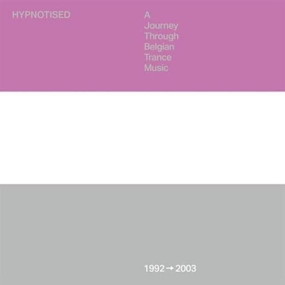 Hypnotised: A Journey Through Belgian Trance Music (1992 - 2003) [VINYL]