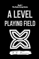 A Level Playing Field: The Beale Group Series B0D52KS5WH Book Cover