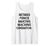 Maschinenbetreiber für Zaunherstellung im Ruhestand Tank Top
