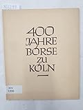  400 Jahre Börse zu Köln :