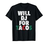 Photo Gallery will dj for tacos - maglietta divertente hip hop edm mexican mix maglietta Photo Gallery will dj for tacos - maglietta divertente hip hop edm mexican mix maglietta