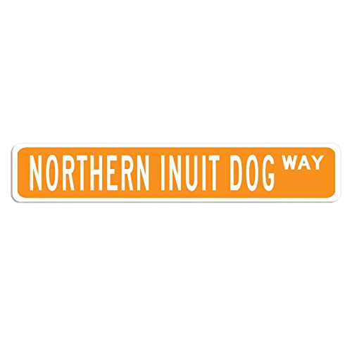 Northern Inuit - Cartel de calle para perro, regalo para dueño de perro, regalo para mascotas, decoración de pared