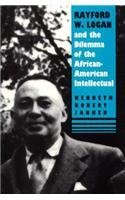 Rayford W. Logan and the Dilemma of the African American Intellectual