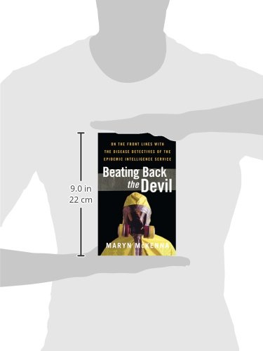 Beating Back the Devil: On the Front Lines with the Disease Detectives of the Epidemic Intelligence