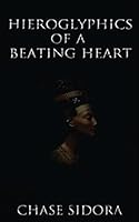 Hieroglyphics Of A Beating Heart 150850458X Book Cover