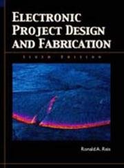 Electronic Project Design and Fabrication: Reis, Ronald A ...