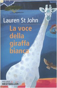 La voce della giraffa bianca [Italian] 8856613832 Book Cover
