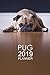 Pug Weekly Planner: 2019: Pug dog: Notebook and Organizer