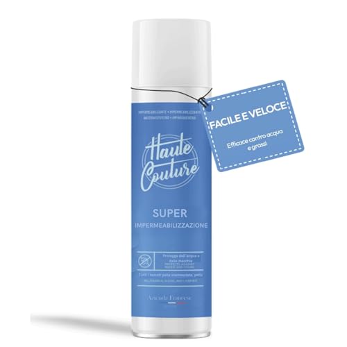 haute couture - Spray impermeabilizzante per Tessuti - E Pelle - Idrofobo e Oleofobo - Effetto Anti-Macchia