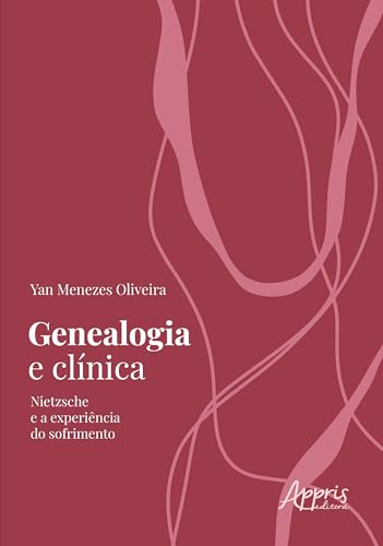 Genealogia e Clínica:: Nietzsche e a Experiência do Sofrimento