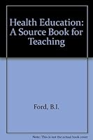 Health Education: A Source Book for Teaching 0080213278 Book Cover