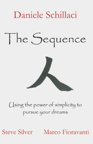The Sequence: Using the Power of Simplicity to Pursue Your Dreams