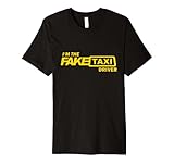 I'm The Fake Taxi Driver Premium T-Shirt