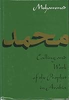 Mohammed: Life and Work of the Forerunner in Arabia: Received in the Proximity of Abd-Ru-Shin Through the Special Gift of One Ca 3878600801 Book Cover