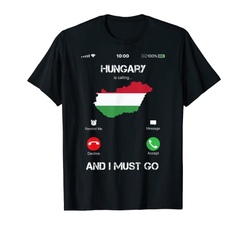 Hungary are calling and i must go tee gift funny Camiseta
