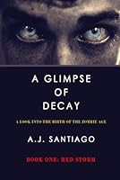 A Glimpse Of Decay: Red Storm B08CWJ8GXV Book Cover