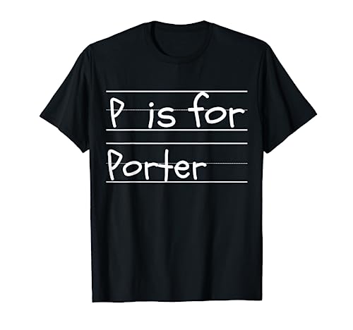 Personalizado P is for Porter Name Student Kindergarten Camiseta