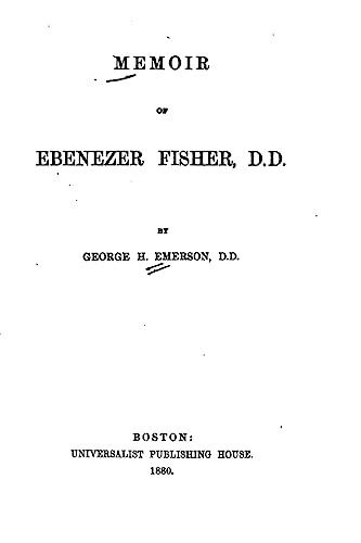 Memoir of Ebenezer Fisher