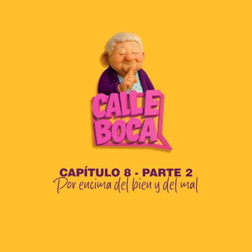 CAP&Iacute;TULO 8 - PARTE 2: POR ENCIMA DEL BIEN Y DEL MAL